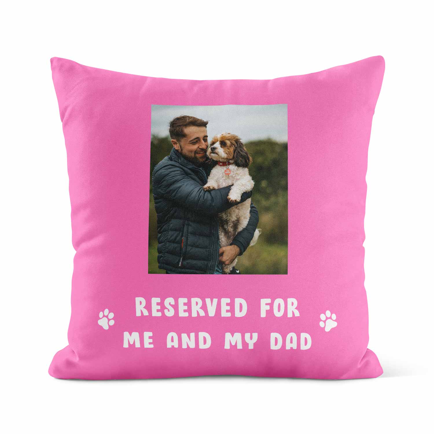 Reserved For Me & My Dad Custom Dog Photo Cushion