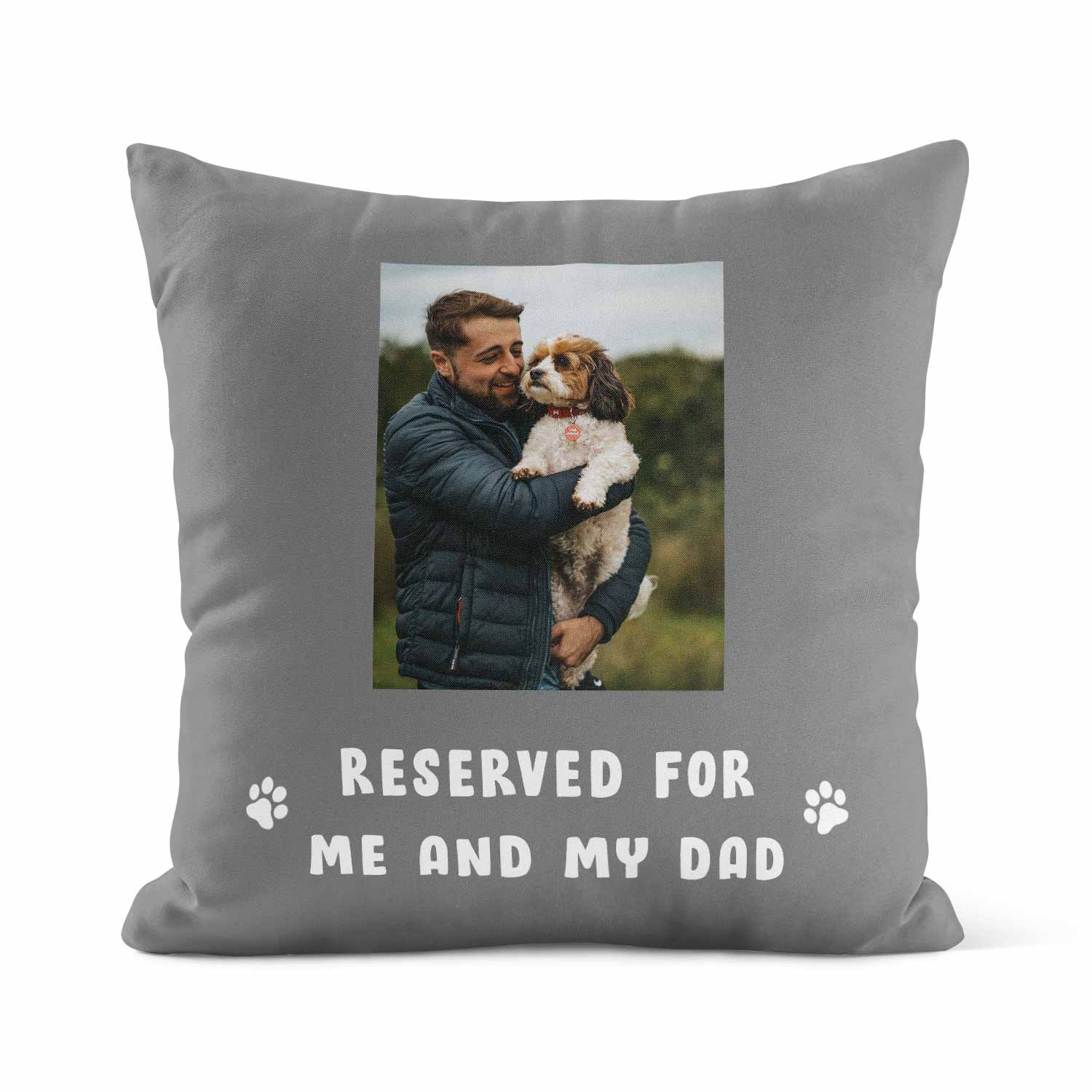 Reserved For Me & My Dad Custom Dog Photo Cushion